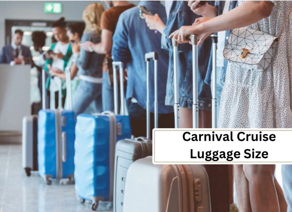 Carnival Cruise Luggage Size
